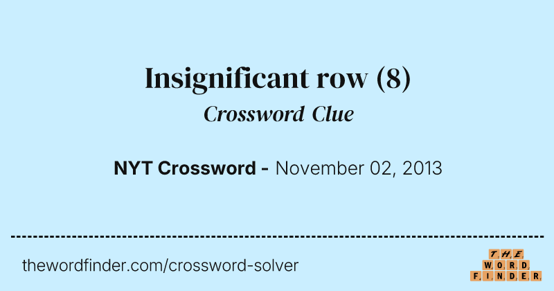 Insignificant row crossword clue image