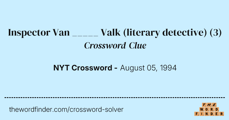 Inspector Van _____ Valk (literary detective) crossword clue image