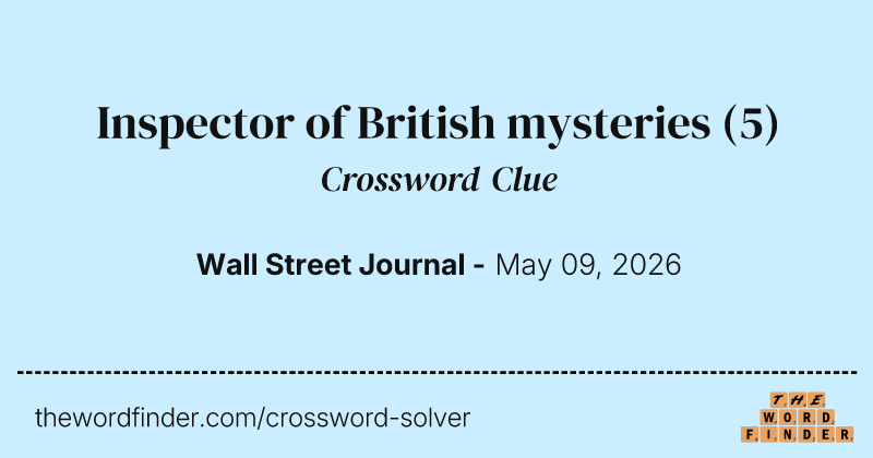 Inspector of British mysteries crossword clue image