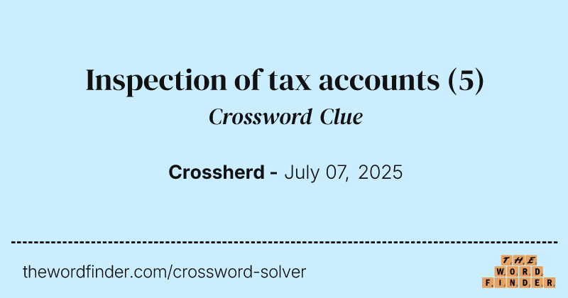 Inspection of tax accounts crossword clue image