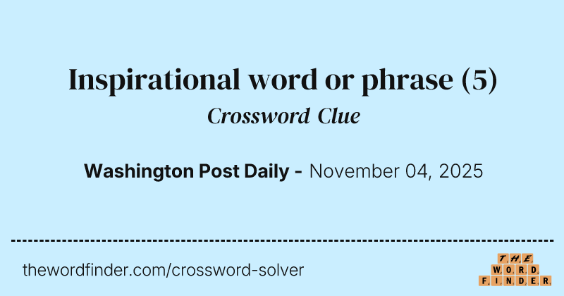 Inspirational word or phrase crossword clue image