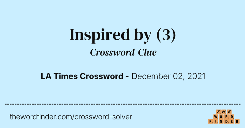Inspired by crossword clue image
