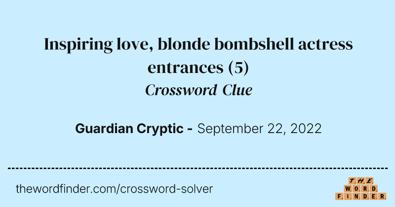Inspiring love, blonde bombshell actress entrances crossword clue image