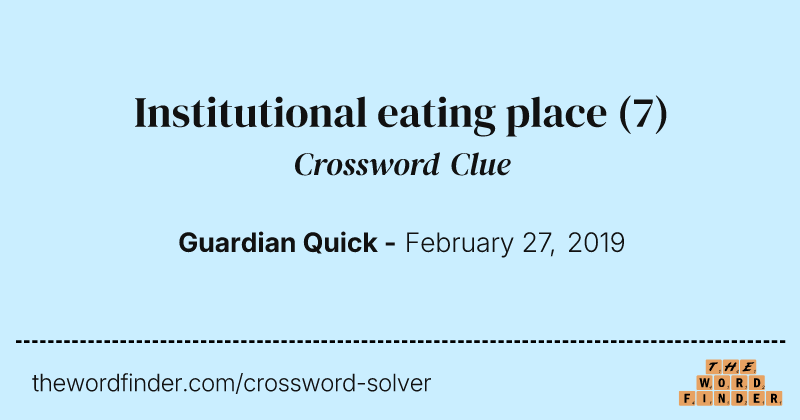 Institutional eating place crossword clue image