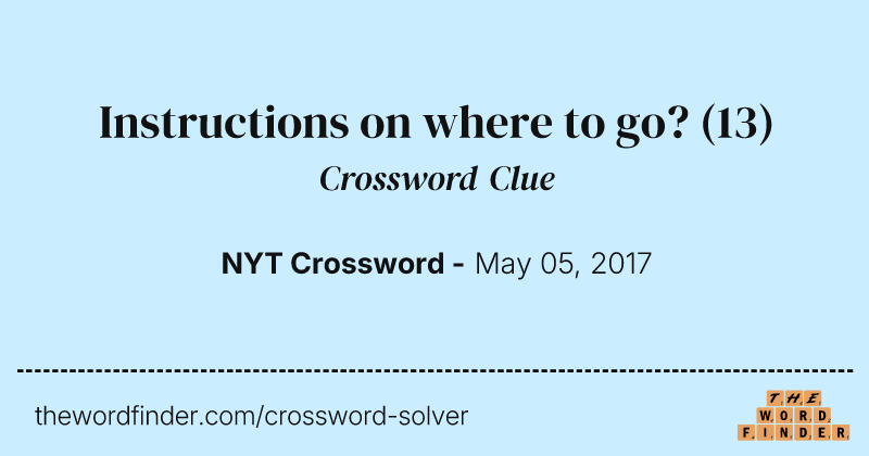 Instructions on where to go? crossword clue image
