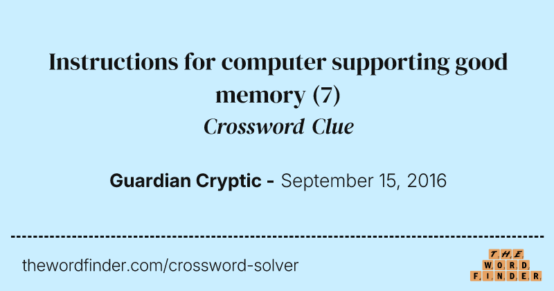 Instructions for computer supporting good memory crossword clue image