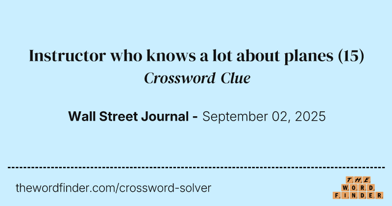 Instructor who knows a lot about planes crossword clue image