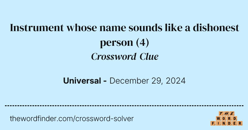 Instrument whose name sounds like a dishonest person crossword clue image