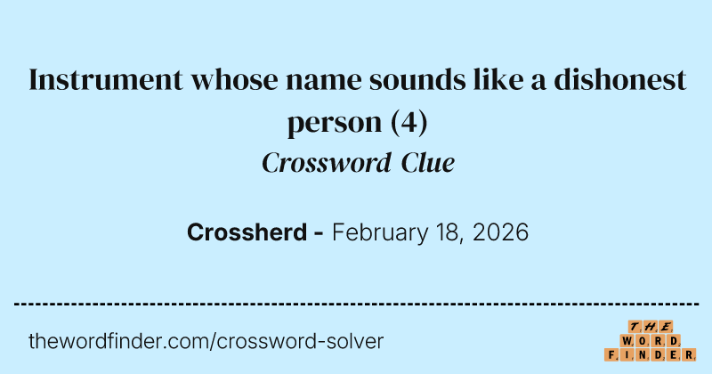 Instrument whose name sounds like a dishonest person crossword clue image