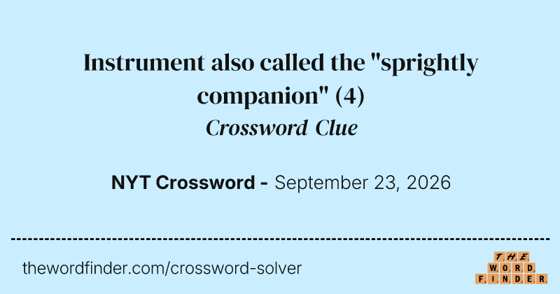 Instrument also called the "sprightly companion" crossword clue image