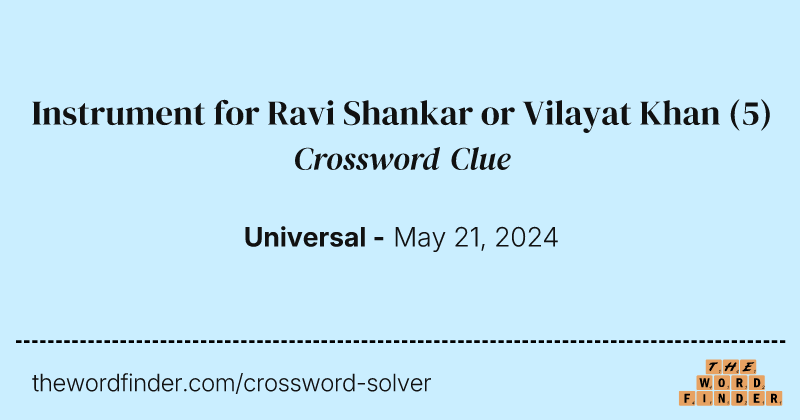 Instrument for Ravi Shankar or Vilayat Khan crossword clue image