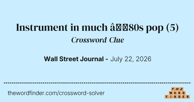 Instrument in much ’80s pop crossword clue image