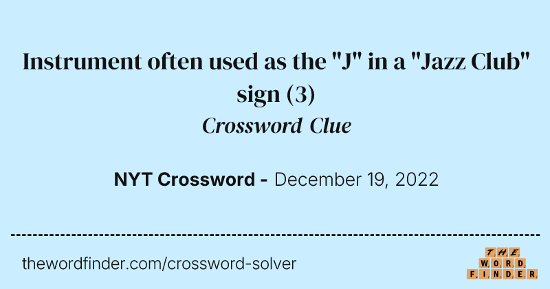 Instrument often used as the "J" in a "Jazz Club" sign crossword clue image
