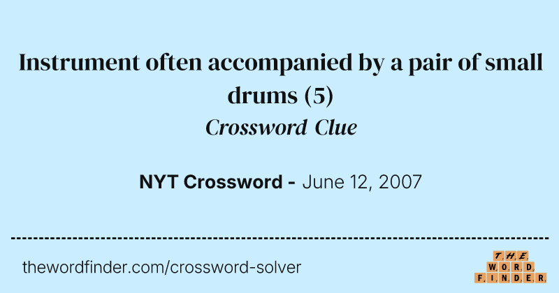 Instrument often accompanied by a pair of small drums crossword clue image