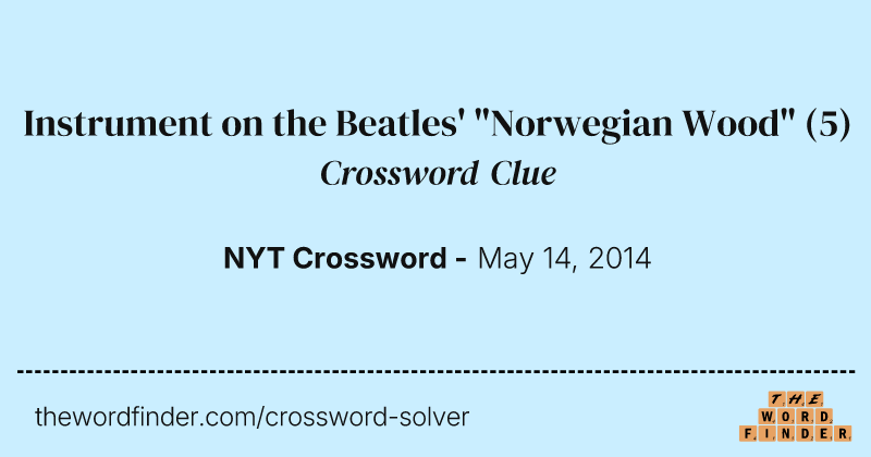 Instrument on the Beatles' "Norwegian Wood" crossword clue image