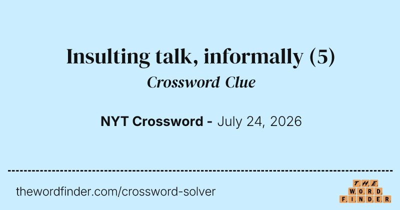 Insulting talk, informally crossword clue image