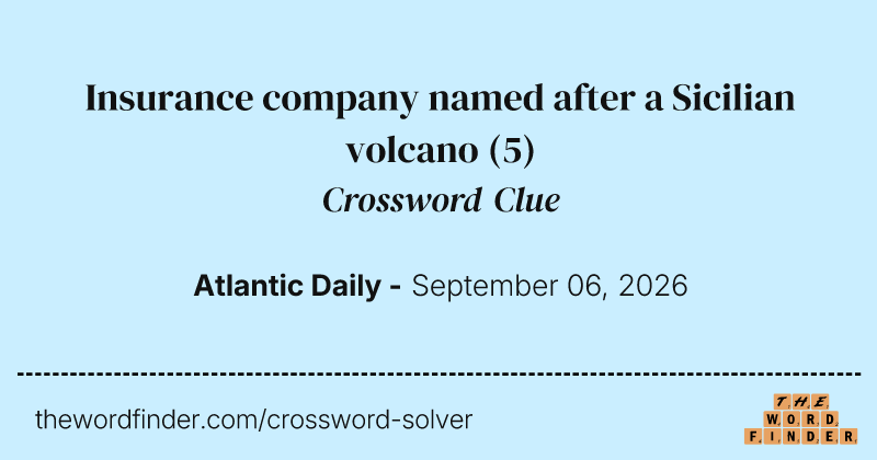Insurance company named after a Sicilian volcano crossword clue image