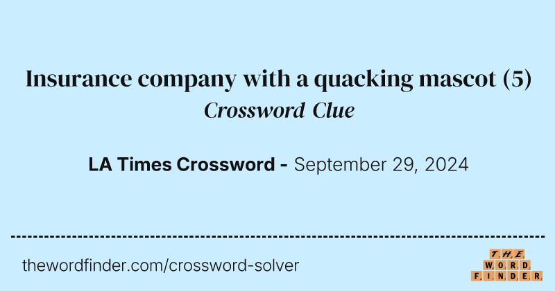 Insurance company with a quacking mascot crossword clue image