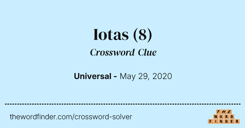 Iotas crossword clue image