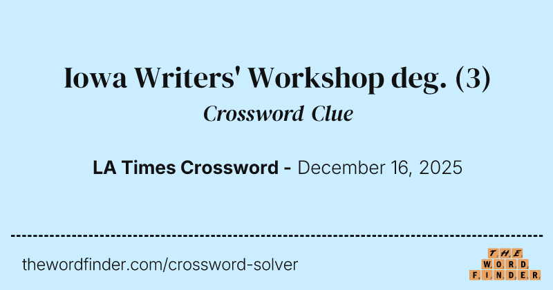 Iowa Writers' Workshop deg. crossword clue image