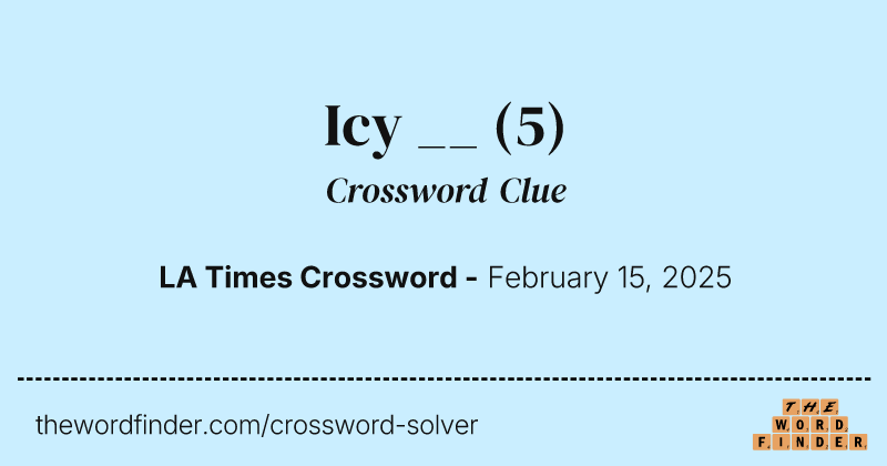 Icy __ crossword clue image