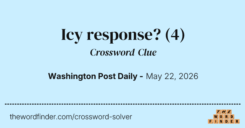 Icy response? crossword clue image