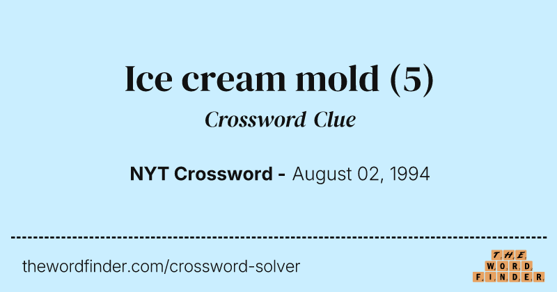 Ice cream mold crossword clue image