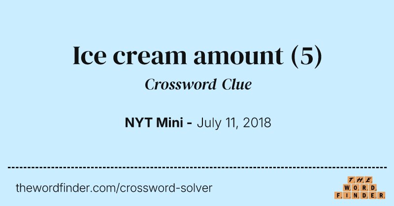 Ice cream amount crossword clue image