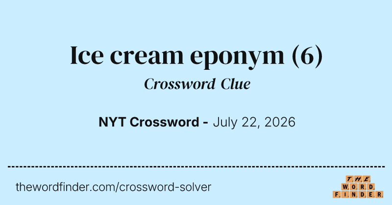 Ice cream eponym crossword clue image