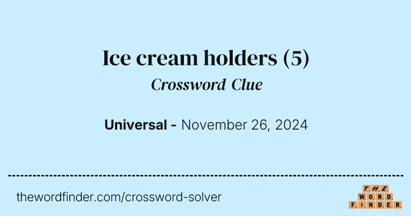 Ice cream holders crossword clue image