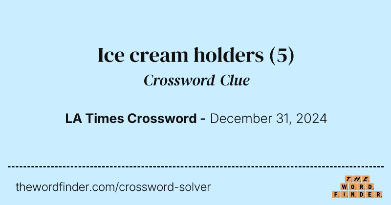 Ice cream holders crossword clue image