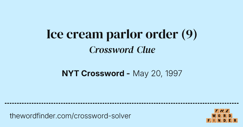 Ice cream parlor order crossword clue image