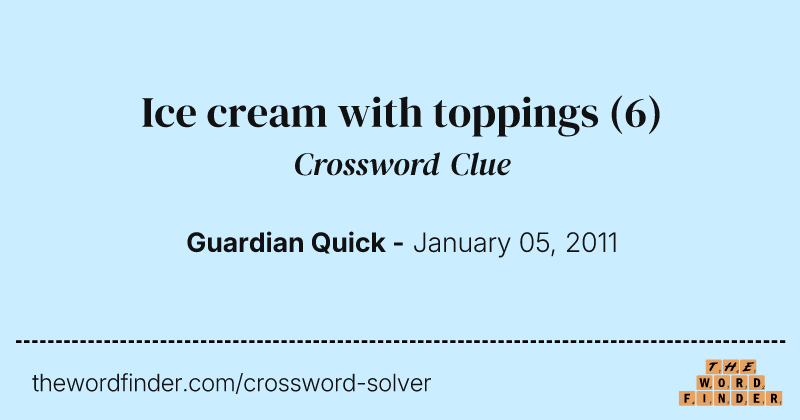 Ice cream with toppings crossword clue image