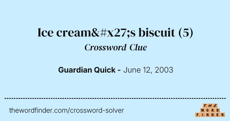 Ice cream's biscuit crossword clue image