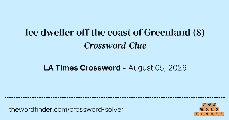 Ice dweller off the coast of Greenland crossword clue image