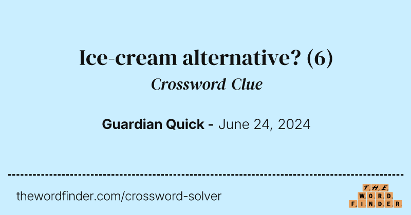 Ice-cream alternative? crossword clue image