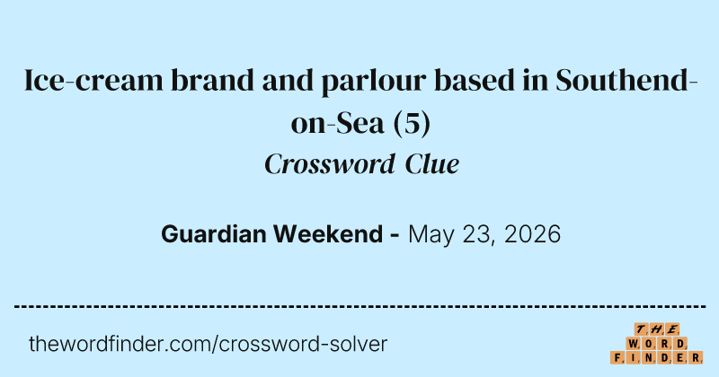 Ice-cream brand and parlour based in Southend-on-Sea crossword clue image