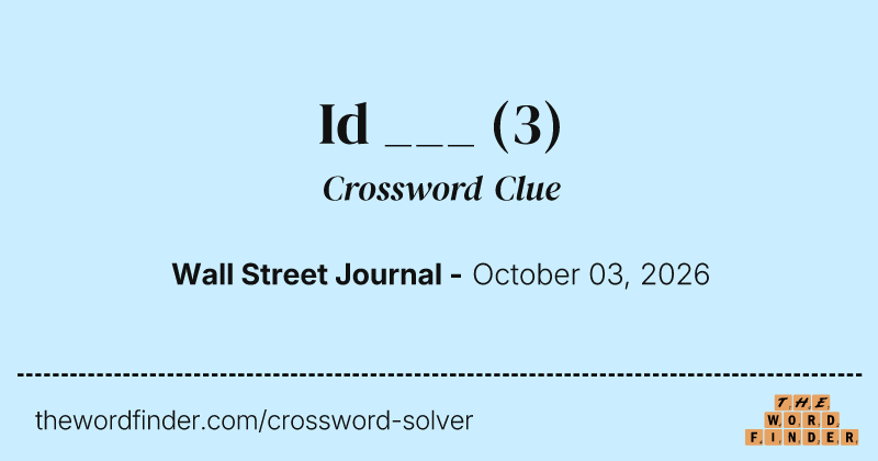 Id ___ crossword clue image