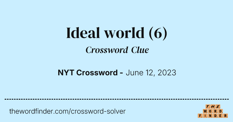 Ideal world crossword clue image