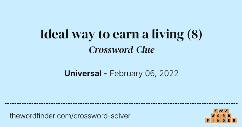 Ideal way to earn a living crossword clue image