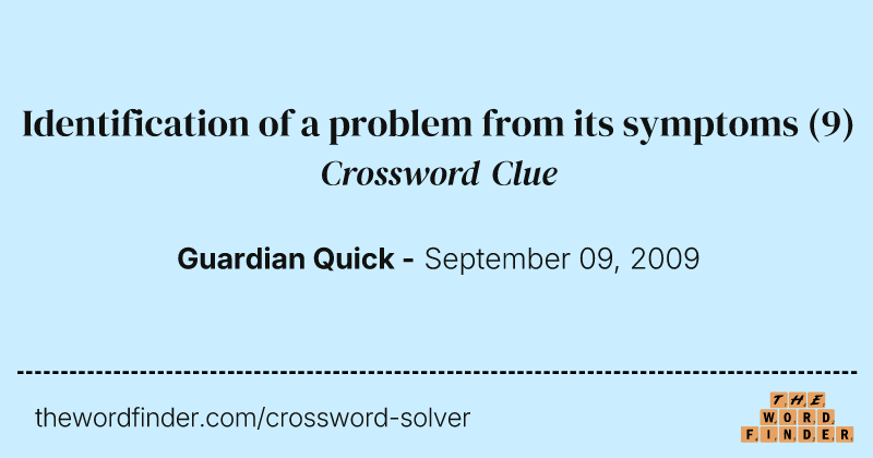 Identification of a problem from its symptoms crossword clue image