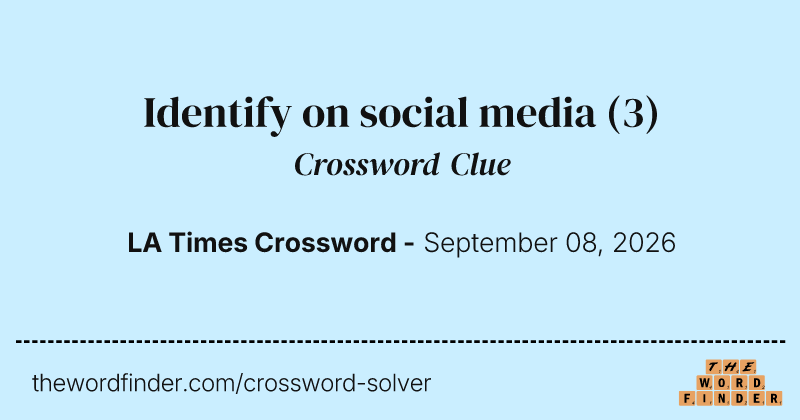 Identify on social media crossword clue image