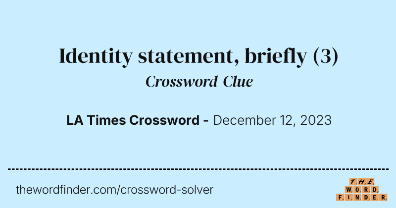 Identity statement, briefly crossword clue image
