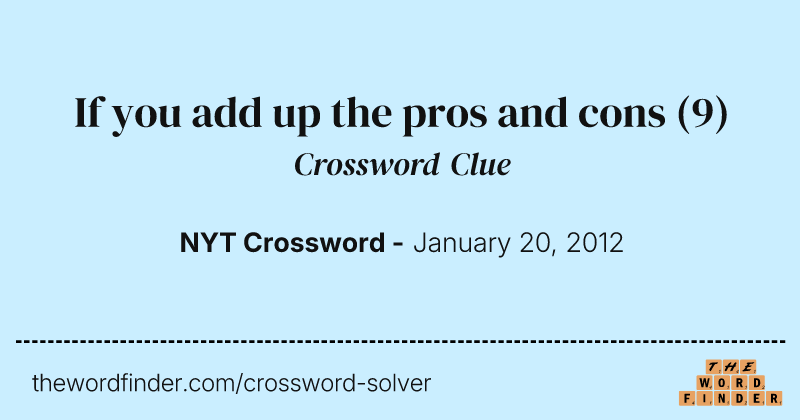 If you add up the pros and cons crossword clue image