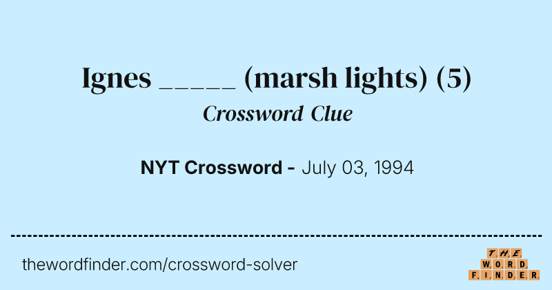 Ignes _____ (marsh lights) crossword clue image