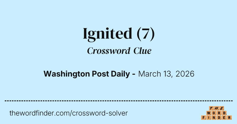 Ignited crossword clue image