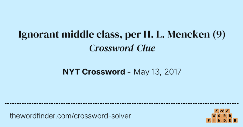 Ignorant middle class, per H. L. Mencken crossword clue image