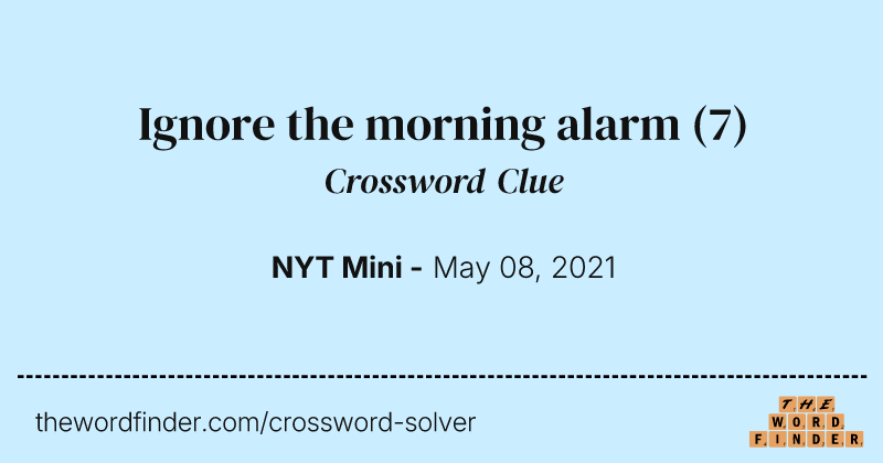 Ignore the morning alarm crossword clue image