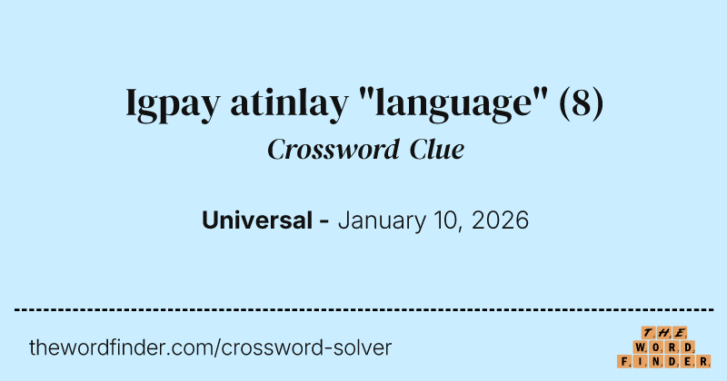 Igpay atinlay "language" crossword clue image