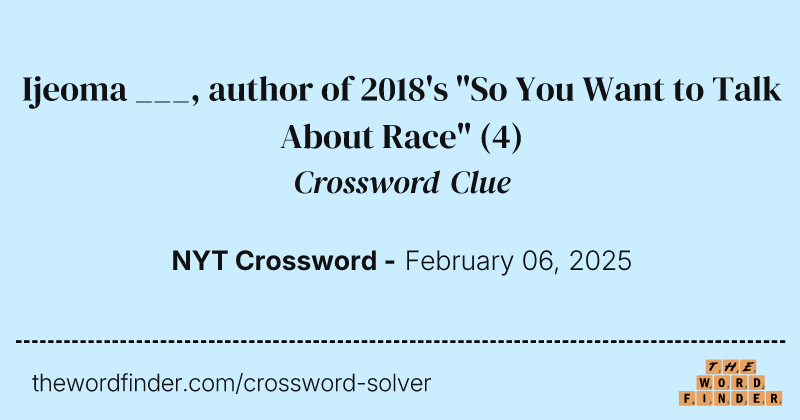 Ijeoma ___, author of 2018's "So You Want to Talk About Race" crossword clue image